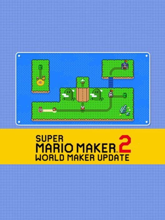 Обложка Super Mario Maker 2: World Maker Update