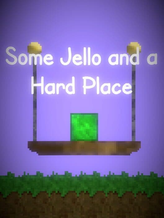 Обложка Some Jello and a Hard Place