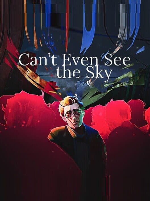 Обложка Can't Even See the Sky