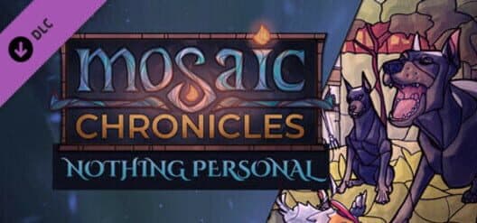 Обложка Mosaic Chronicles DLC: Nothing Personal