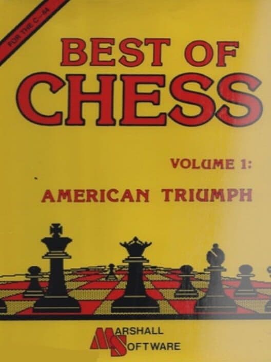 Обложка Best of Chess: Volume I - American Triumph