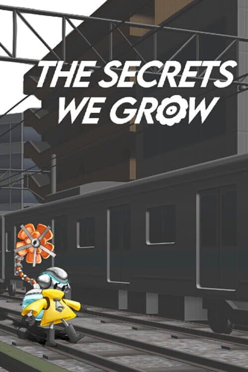Обложка The Secrets We Grow