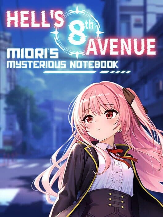 Обложка Hell's 8th Avenue: Miori's Mysterious Notebook