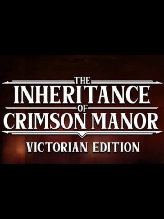 Обложка The Inheritance of Crimson Manor: Victorian Edition