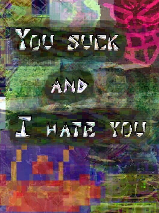 Обложка You Suck and I Hate You