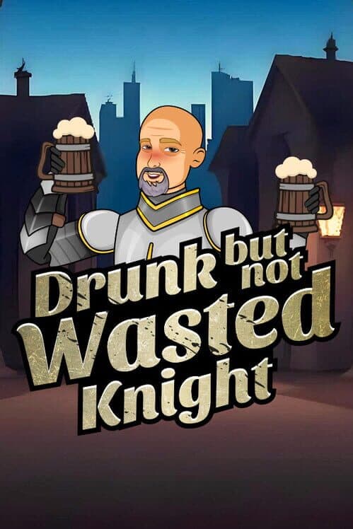 Обложка Drunk but Not Wasted Knight