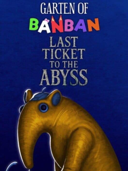 Обложка Garten of Banban: Last Ticket to the Abyss