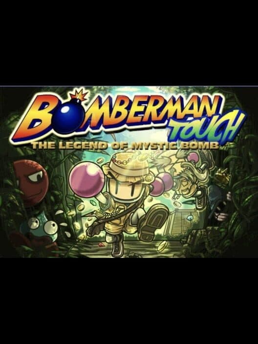 Обложка Bomberman Touch: The Legend of Mystic Bomb