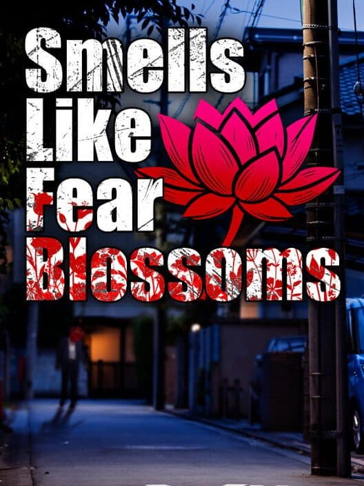 Обложка Smells Like Fear Blossoms