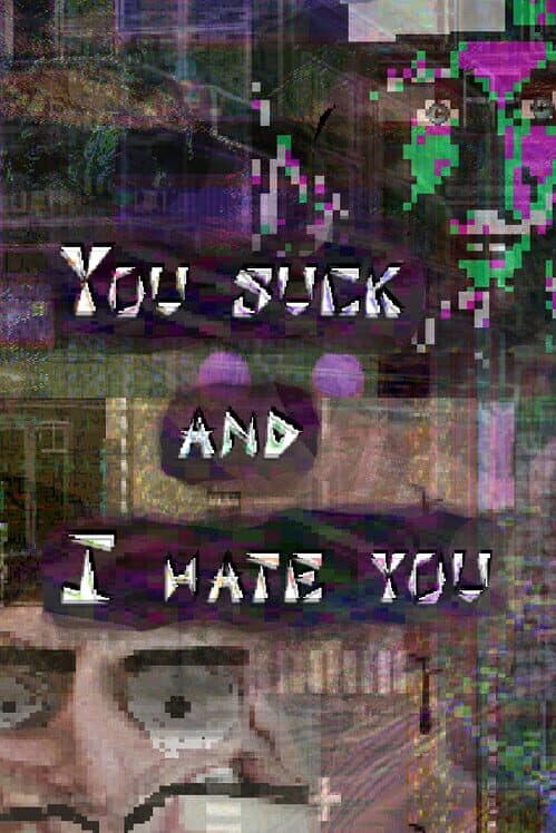 Обложка You Suck and I Hate You: Part 2