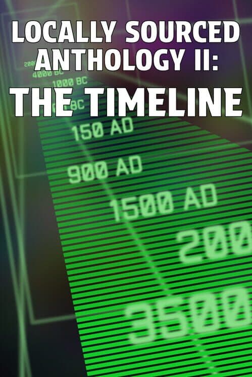 Обложка Locally Sourced Anthology II: The Timeline