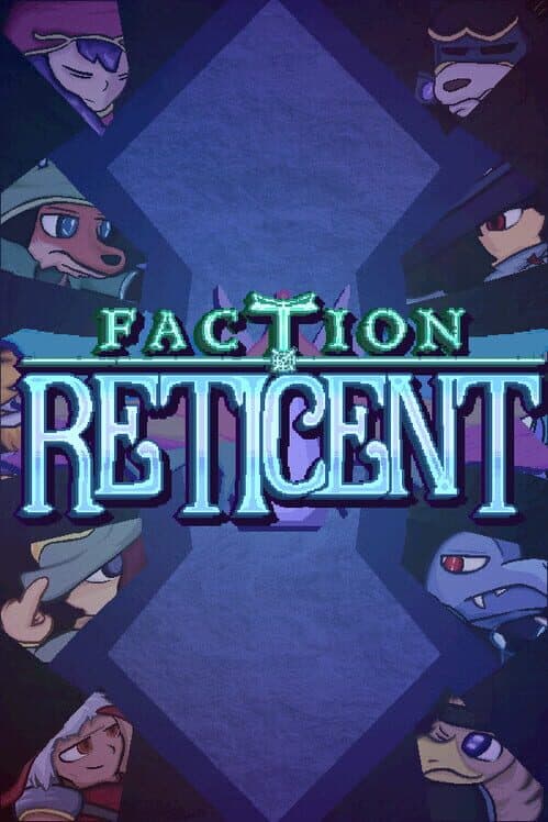 Обложка Faction Reticent