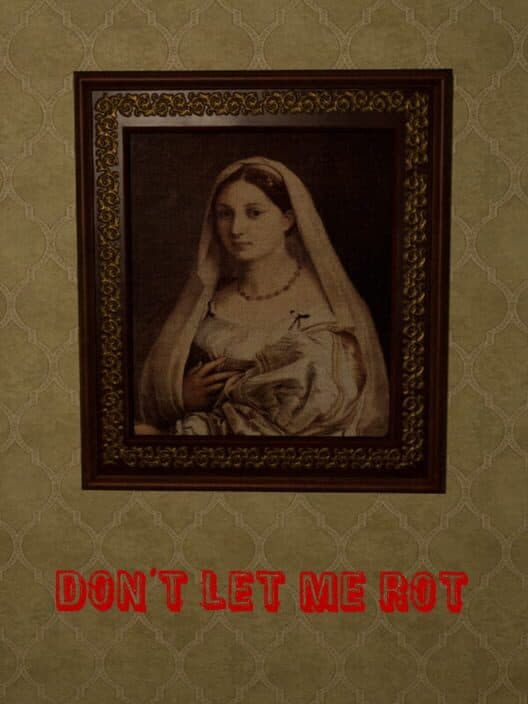 Обложка Don't Let Me Rot