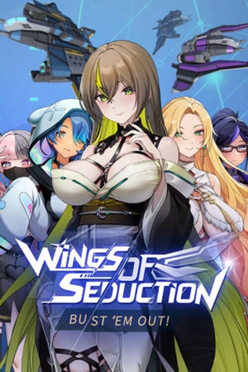 Обложка Wings of Seduction : Bust 'em out!