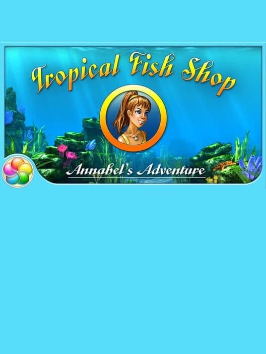 Обложка Tropical Fish Shop: Annabel's Adventure