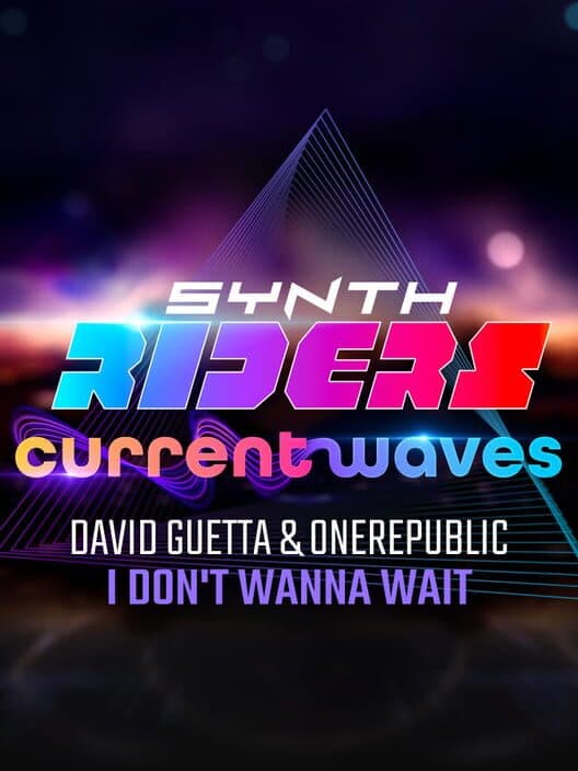 Обложка Synth Riders: David Guetta & OneRepublic - "I Don't Wanna Wait"