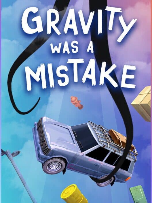 Обложка Gravity Was A Mistake