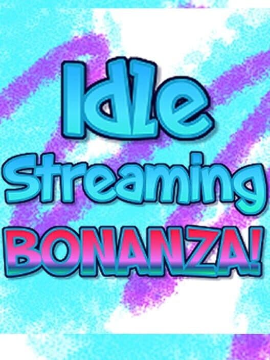 Обложка Idle Streaming Bonanza