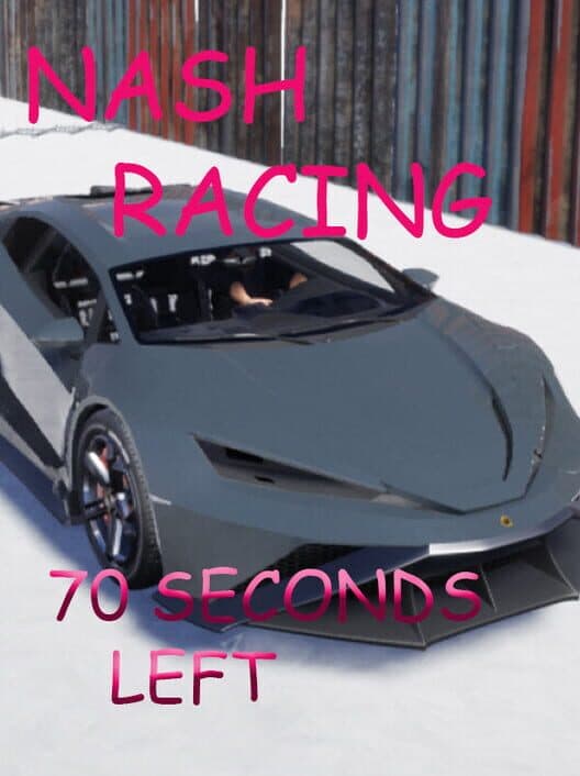 Обложка Nash Racing: 70 Seconds Left