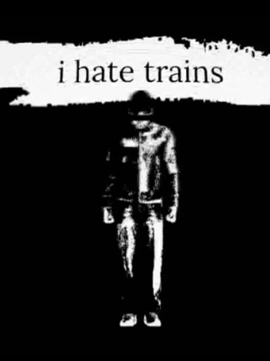 Обложка I hate trains