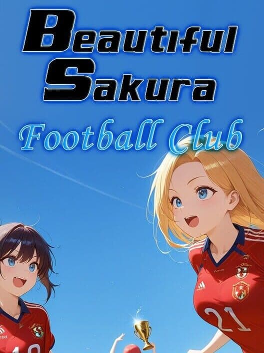 Обложка Beautiful Sakura: Football Club