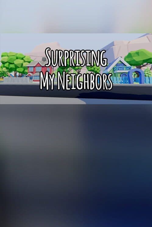 Обложка Surprising My Neighbors