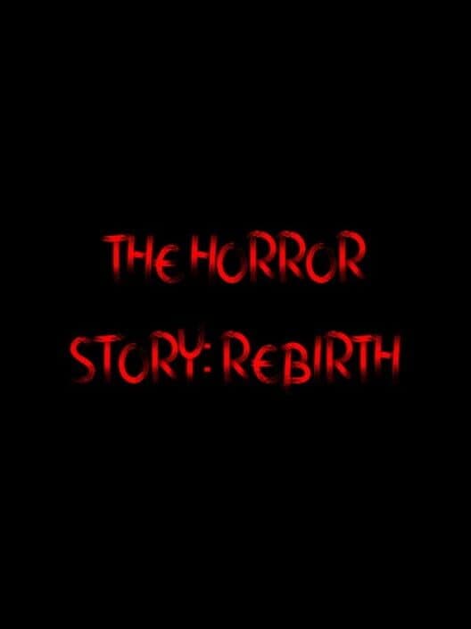 Обложка The Horror Story: Rebirth
