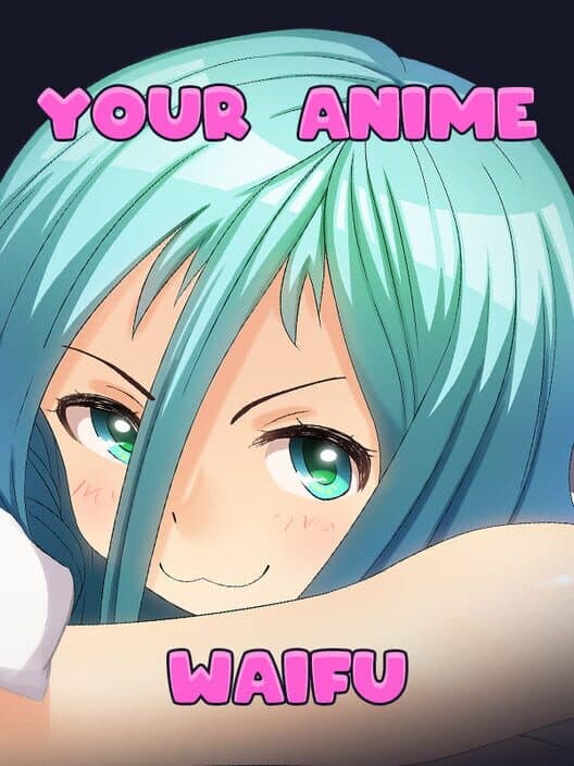 Обложка Your Anime Waifu