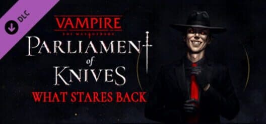 Обложка Vampire: The Masquerade - Parliament of Knives: What Stares Back