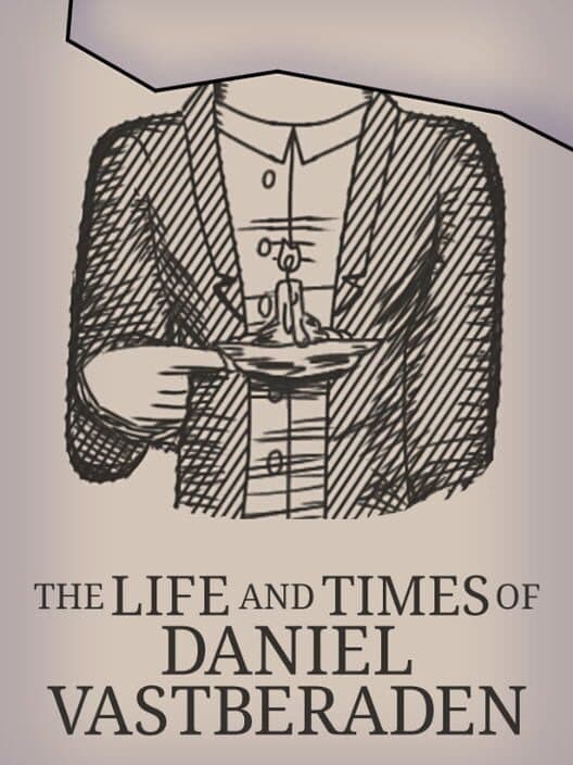 Обложка The Life and Times of Daniel Vastberaden