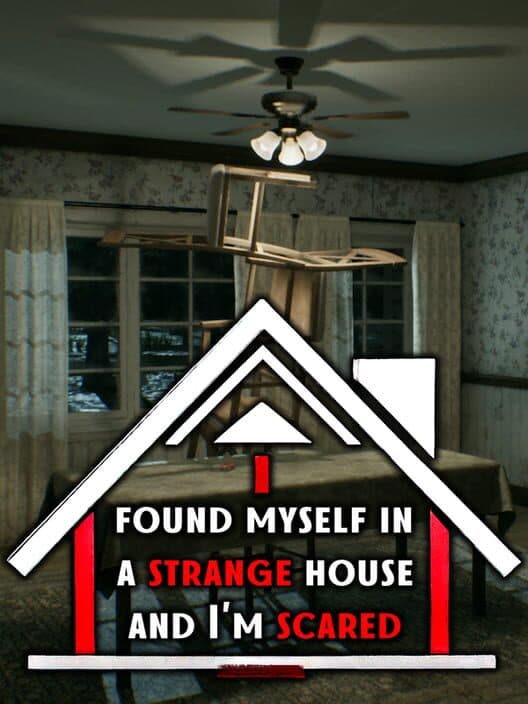 Обложка I Found Myself in a Strange House and I'm Scared