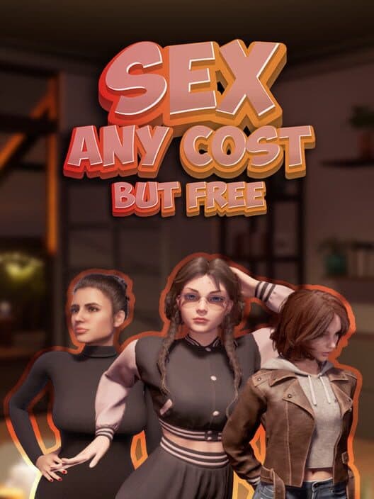 Обложка Sex Any Cost but Free