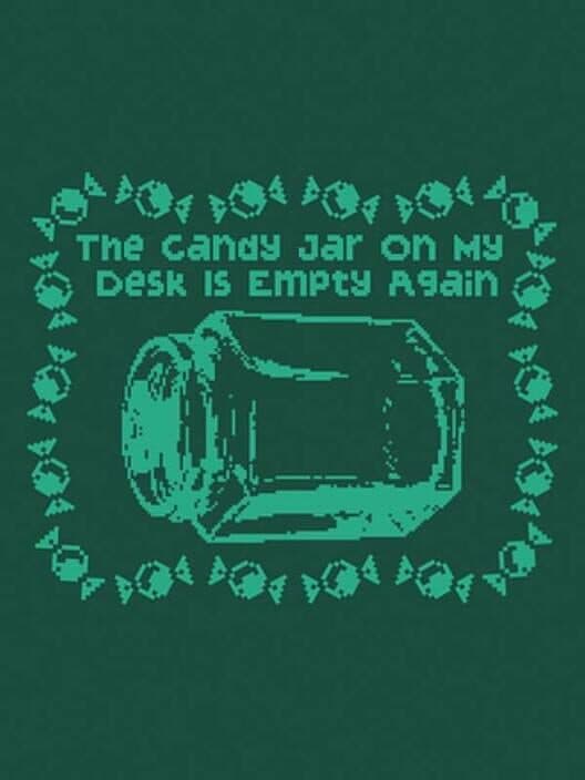 Обложка The Candy Jar On My Desk Is Empty Again