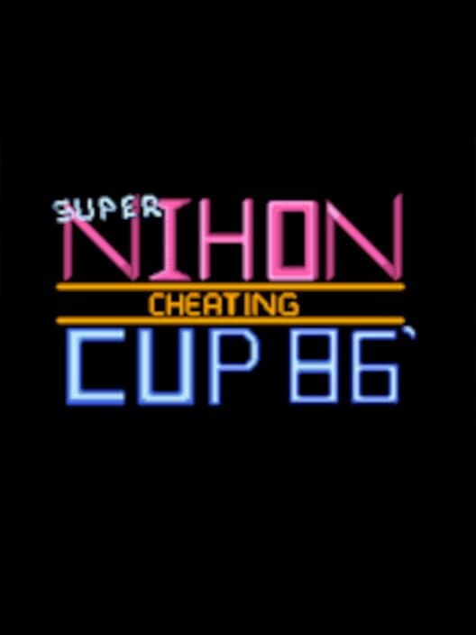 Обложка Super Nihon Cheating Cup 86'