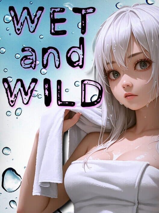 Обложка Wet and Wild