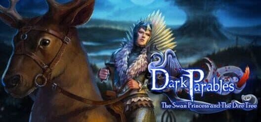 Обложка Dark Parables: The Swan Princess and The Dire Tree - Collector's Edition