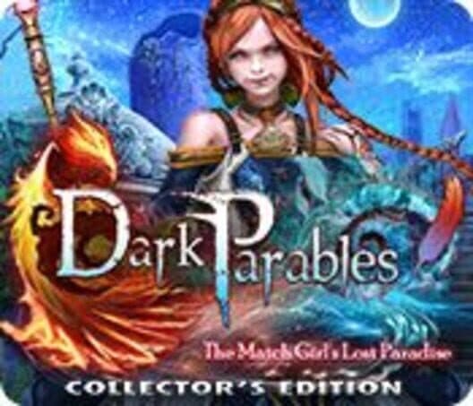 Обложка Dark Parables: The Match Girl's Lost Paradise - Collector's Edition