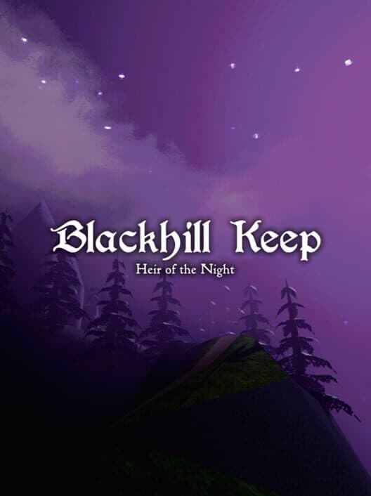 Обложка Blackhill Keep: Heir of the Night