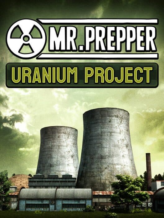 Обложка Mr. Prepper: Uranium Project