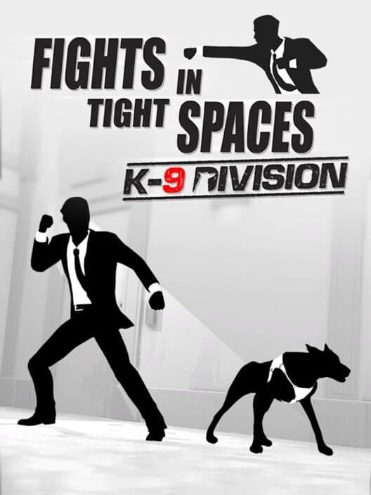 Обложка Fights in Tight Spaces: K9 Division