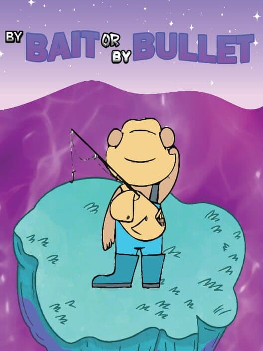 Обложка By Bait or By Bullet
