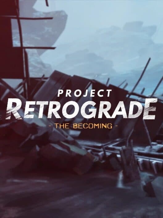 Обложка Project Retrograde: The Becoming