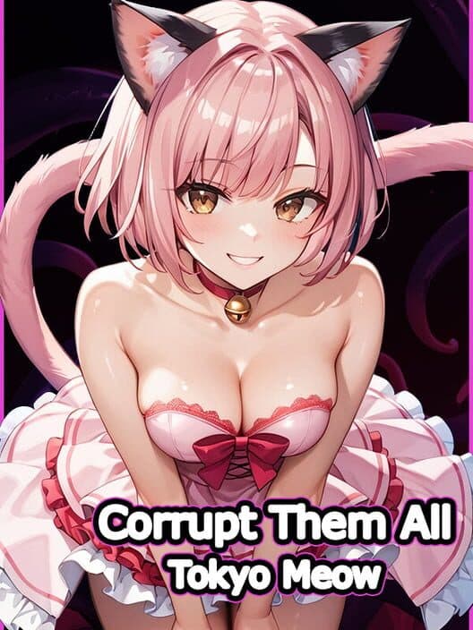 Обложка Corrupt Them All: Tokyo Meow