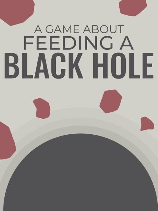 Обложка A Game About Feeding A Black Hole