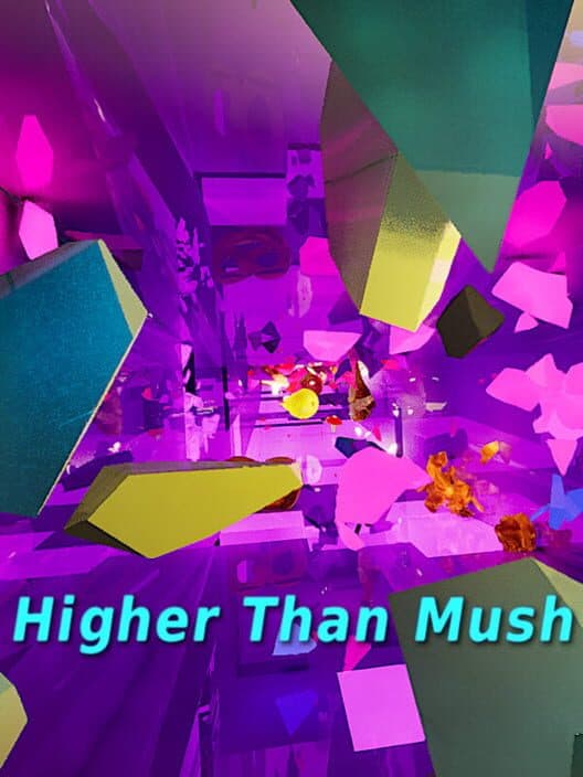 Обложка Higher Than Mush