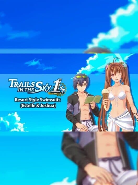 Обложка Trails in the Sky 1st Chapter: Resort Style Swimsuits (Estelle & Joshua)