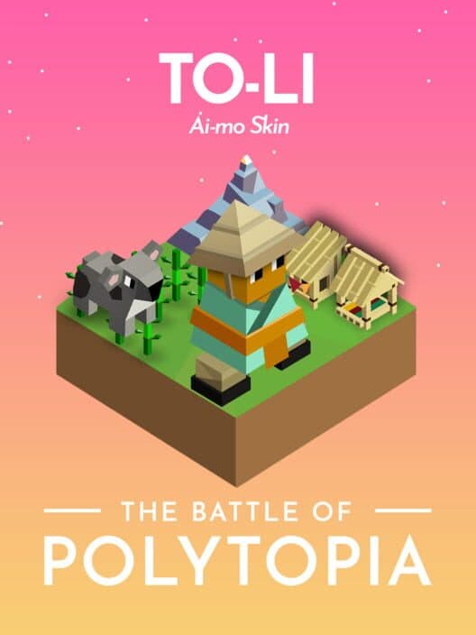 Обложка The Battle of Polytopia: To-Lï