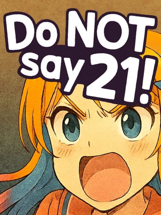 Обложка Do Not Say 21!