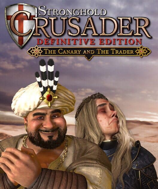 Обложка Stronghold Crusader: Definitive Edition - The Canary & The Trader