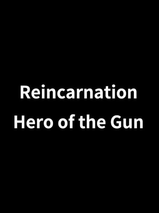 Обложка Reincarnation: Hero of the Gun